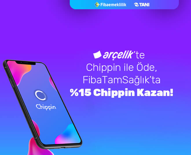 Arçelik’ de Chippin ile Öde, FibaTamSağlık’ta %15 Chippin Kazan